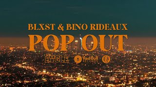 Blxst Bino Rideaux  Pop Out Official Music Video [upl. by Annayt]