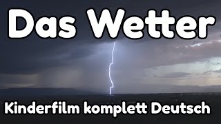 Erklärfilm das Wetter Strum Schnee Regen Sonne Wind [upl. by Trenna]