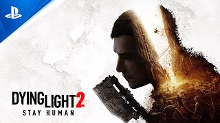 Dying Light 2 Stay Human  Official Gameplay Trailer  PS4 [upl. by Stoops]