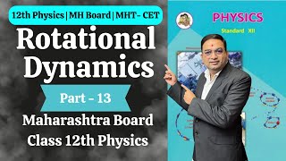 Rotational Dynamics  Class 12th Physics  Part 13 [upl. by Echo]