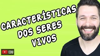 CARACTERÍSTICAS GERAIS DOS SERES VIVOS  Biologia com Samuel Cunha [upl. by Marek]