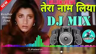 Tera naam liya tujhe yaad kiya Dj Mix Song [upl. by Kallick]