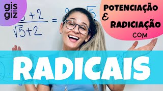 POTENCIAÇÃO E RADICIAÇÃO COM RADICAIS \Prof Gis [upl. by Pheni]