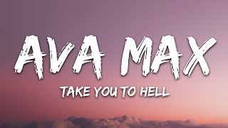 Ava Max  Take You To Hell Lyrics [upl. by Accebber]