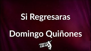 Si regresaras letra 🙏🏻  Domingo Quiñones  Frases en Salsa [upl. by Fleda]