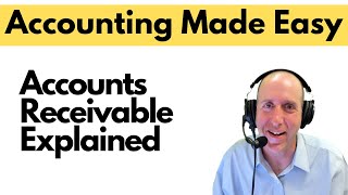 FA22  Accounts Receivable Explained [upl. by Ashmead]