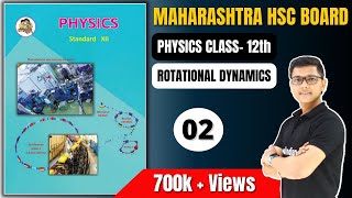 P2 chapter 1 Rotational dynamics class 12 Physics science new syllabus maharashtra board HSC UCM [upl. by Llemmart]