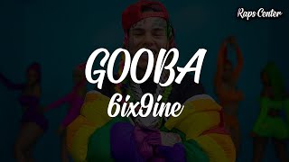 6IX9INE GOOBA LYRICS [upl. by Minabe]