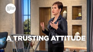 A Trusting Attitude  Joyce Meyer  Enjoying Everyday Life [upl. by Shien]