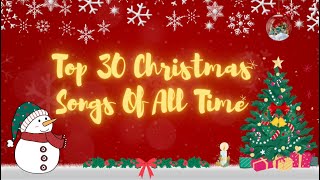 Top 30 Christmas Songs Of All Time [upl. by Buffum]