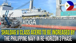 SHALDAG V CLASS ACERO TO BE INCREASED BY THE PHILIPPINE NAVY IN REHORIZON 3 PHASE [upl. by Eeleak]