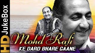 Mohammed Rafi Ke Dard Bhare Gaane  Bollywood Evergreen Sad Songs Collection  Old Hindi Songs [upl. by Jemy]