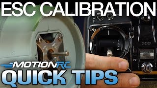 ESC Calibration  Quick Tip  Motion RC [upl. by Eremahs]