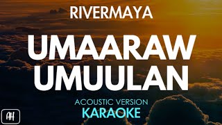 Rivermaya  Umaaraw Umuulan KaraokeAcoustic Version [upl. by Arin]