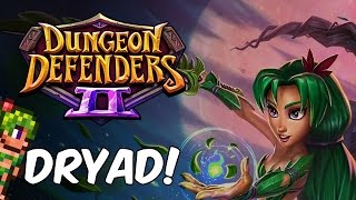 Dungeon Defenders 2 New Terraria Dryad Hero  Dryad Gameplay Tips amp Tricks [upl. by Hui830]