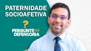 Paternidade socioafetiva O que é Como fazer o reconhecimento [upl. by Edyak]