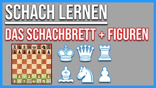 Schach lernen  Das Schachbrett und die Schachfiguren [upl. by Albarran418]