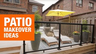 Patio Makeover Ideas from House amp Home  The Home Depot Canada [upl. by Venetia977]