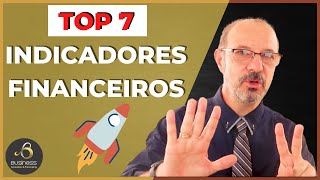 7 Super Indicadores Financeiros Para Gerir Melhor a Empresa [upl. by Rodney638]