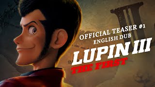 Lupin III The First Official English Dub Teaser 1 GKIDS  Coming Soon [upl. by Bevin485]