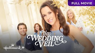 The Wedding Veil  Full Hallmark Movie  Hallmark [upl. by Deegan]