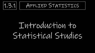 Statistics  131 Introduction to Statistical Studies [upl. by Aesoh175]