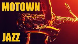 Motown Jazz • Smooth Jazz Saxophone Instrumental Music • Best Chill Out Sax Music [upl. by Caryl932]