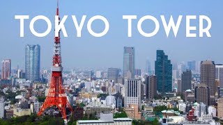 The Complete Tour of Tokyo Tower  Amazing Tokyo Views [upl. by Notsirk]