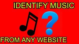 How To Identify Song From A Youtube Video or Website [upl. by Sinclair]