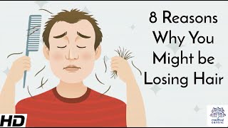 8 Reasons Why You Might be Losing Hair [upl. by Gothard]