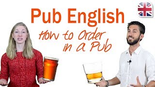 How to Order in a Pub  Learn About Phrases Slang Idioms and Ordering [upl. by Thin]