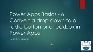 Convert a drop down to radio button or checkbox in PowerApps [upl. by Tally623]