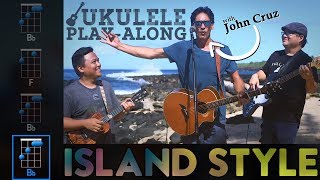 quotIsland Stylequot John Cruz Ukulele PlayAlong [upl. by Zennie]