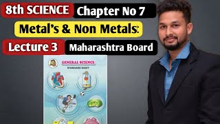 8th Science  Chapter 7 Metals and Non Metals  Lecture 3  Maharashtra Board [upl. by Jeremy]