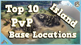 Top 10 PvP Base Locations  Island  Ark Survival Evolved [upl. by Ailisec]