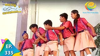 Taarak Mehta Ka Ooltah Chashmah  Episode 335  Full Episode [upl. by Tamarah768]