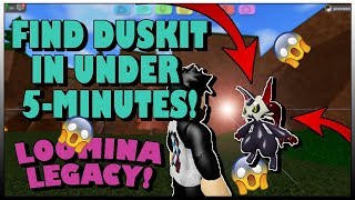 HOW TO FIND DUSKIT IN UNDER 5MINUTES IN LOOMIAN LEGACY  Roblox [upl. by Harrow]