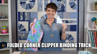 Folded Corner Clipper Binding Trick [upl. by Lyontine880]