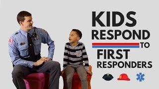 Kids Respond to First Responders [upl. by Euginom]