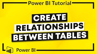 Power BI Tutorial Create Relationships Between Tables in Power BI [upl. by Seldon]