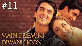 Main Prem Ki Diwani Hoon Full Movie  Part 1117  Hrithik Kareena  Hindi Movies [upl. by Yvette957]