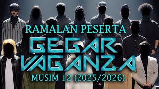 Ramalan Peserta Gegar Vaganza 2025  2026 Musim 12 GV12 [upl. by Doralynn]