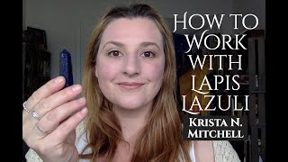 How to Work with Crystals Lapis Lazuli [upl. by Stuart637]