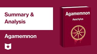 Agamemnon by Aeschylus  Summary amp Analysis [upl. by Echo]