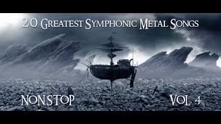 20 Greatest Symphonic Metal Songs NON STOP ★ VOL 4 [upl. by Ahsinelg]