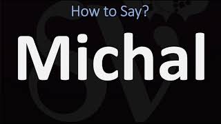 How to Pronounce Michal CORRECTLY [upl. by Ahseret]