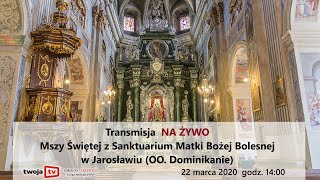 Transmisja Mszy Świętej z Sanktuarium Matki Bożej Bolesnej w Jarosławiu OO Dominikanie [upl. by Avalsorim]