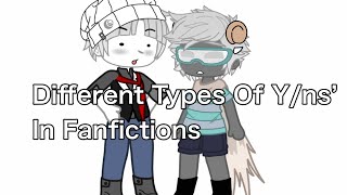 Different Types of Yn In Fanfictions [upl. by Lesirg]