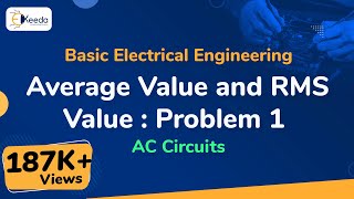 Average Value and RMS Value  Problem 1  AC Circuits  Basic Electrical Engineering [upl. by Anhavas392]