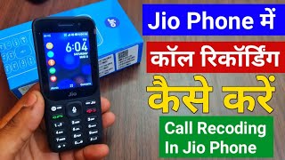 Jio Phone me Call Recording Kaise Kare  How to Record Call in Jio Phone 2021 [upl. by Aneeled129]